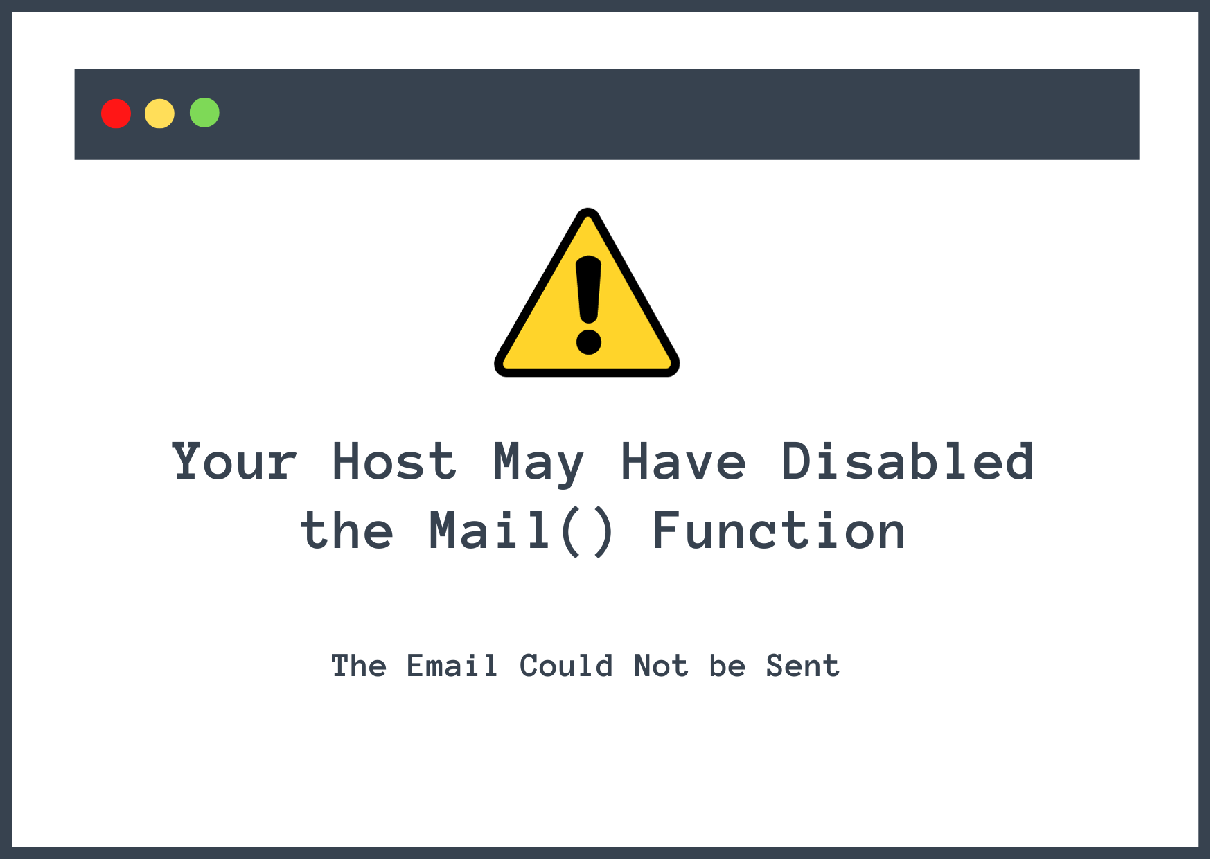 Your Host May Have Disabled the Mail() Function.