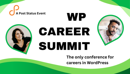 A Status Event. WP Career Summit. The only conference for careers in WordPress