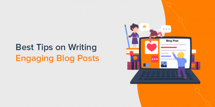 How to Write Engaging Blog Posts? (14 Best Tips)