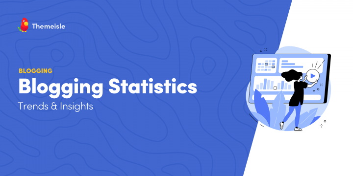 20+ Blogging Statistics for 2024: Trends & Insights