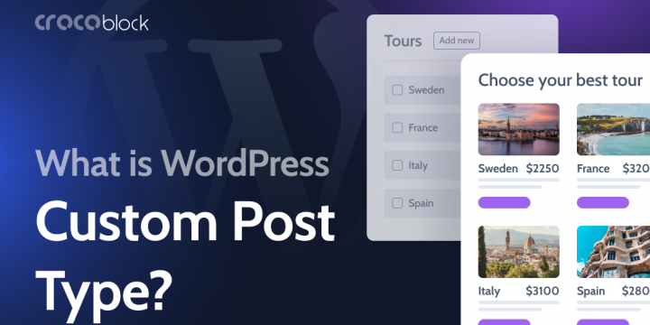 WordPress Custom Post Types: Use Cases and Creation Tools