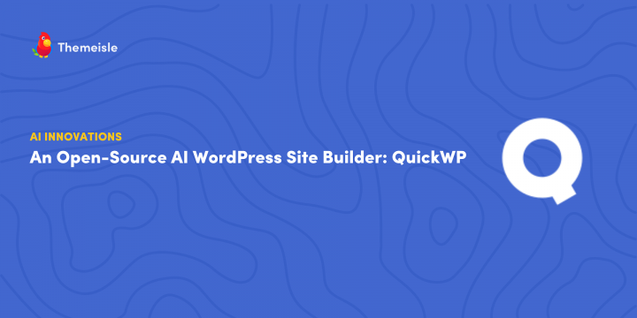 Building an AI-Driven WordPress Internet site Builder: This Is QuickWP