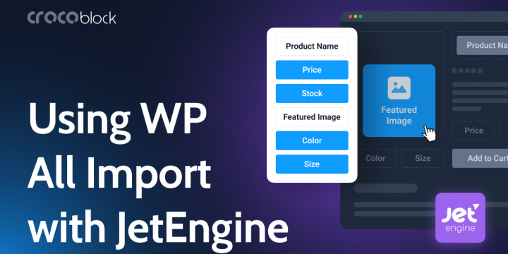 Import and Export JetEngine Custom Fields with WP All Import