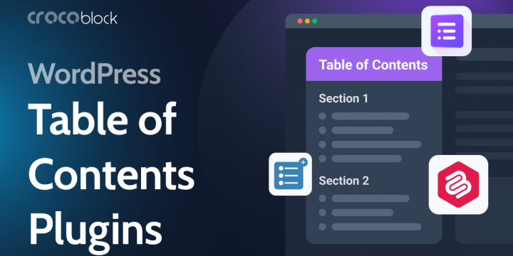Top 8 WordPress Table of Contents Plugins for Better Content Navigation